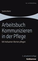 Arbeitsbuch Kommunizieren in Der Pflege