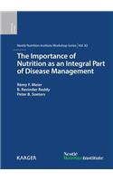 The Importance of Nutrition As an Integral Part of Disease Management: Gurgaon, New Delhi, October 2013. (Nestlé Nutrition Institute Workshop)