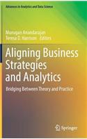 Aligning Business Strategies and Analytics