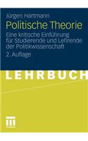 Politische Theorie: Eine Kritische Einführung Für Studierende Und Lehrende Der Politikwissenschaft