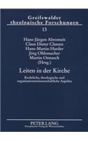 Leiten in Der Kirche: Rechtliche, Theologische Und Organisationswissenschaftliche Aspekte