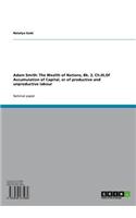 Adam Smith: The Wealth of Nations, Bk. 2, Ch.III, of Accumulation of Capital, or of Productive and Unproductive Labour