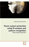 Power system protection using TF-analysis and pattern recognition