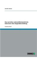 Das narrative und problemzentrierte Interview