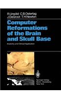 Computer Reformations of the Brain and Skull Base