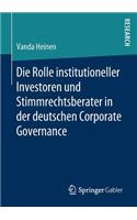 Die Rolle institutioneller Investoren und Stimmrechtsberater in der deutschen Corporate Governance