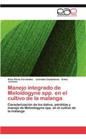 Manejo Integrado de Meloidogyne Spp. En El Cultivo de La Malanga