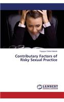 Contributary Factors of Risky Sexual Practice