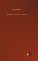Tom Clark and his Wife