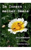 Im Innern meiner Seele: Ein Liederbuch(German)