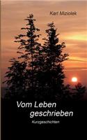 Vom Leben geschrieben