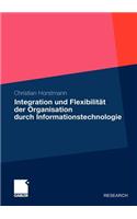 Integration Und Flexibilität Der Organisation Durch Informationstechnologie