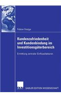 Kundenzufriedenheit Und Kundenbindung Im Investitionsgüterbereich