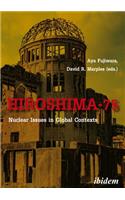 Hiroshima-75: Nuclear Issues in Global Contexts
