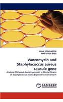 Vancomycin and Staphylococcus Aureus Capsule Gene