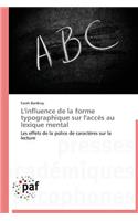 L'Influence de la Forme Typographique Sur l'Accès Au Lexique Mental: (Omn.Pres.Franc.)