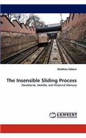 The Insensible Sliding Process
