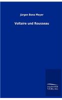 Voltaire und Rousseau