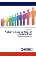 study on age patterns of fertility in India