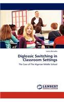 Diglossic Switching in Classroom Settings: (English)