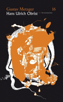 Hans Ulrich Obrist & Gustav Metzger: The Conversation Series: Vol. 16