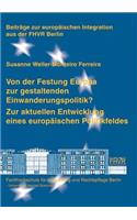 Von der Festung Europa zur gestaltenden Einwanderungspolitik?