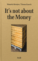 Manuela Alexejew / Thomas Kausch: It’s not about the Money