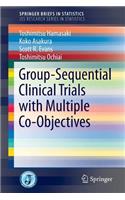Group-Sequential Clinical Trials with Multiple Co-Objectives