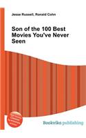Son of the 100 Best Movies You've Never Seen
