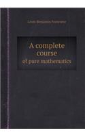 A Complete Course of Pure Mathematics: (English)
