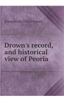 Drown's record, and historical view of Peoria
