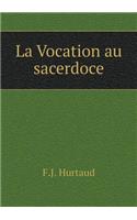 La Vocation Au Sacerdoce