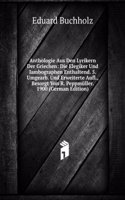 Anthologie Aus Den Lyrikern Der Griechen: Die Elegiker Und Iambographen Enthaltend. 5. Umgearb. Und Erweiterte Aufl., Besorgt Von R. Peppmuller. 1900 (German Edition)