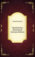 Musikalisches Skizzenbuch (German Edition)