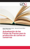 Actualización de las Fichas de Precios para la producción de carnes en conservas