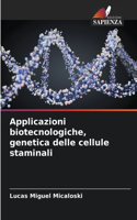 Applicazioni biotecnologiche, genetica delle cellule staminali
