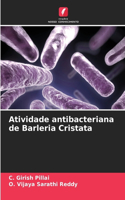 Atividade antibacteriana de Barleria Cristata