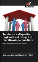 Tendenze e disparità regionali nei bisogni di pianificazione familiare