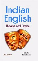 Indian-English: Theatre And Drama (Hardbound - 2021)