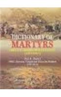 Dictionary of martyrs indias freedom struggle (1857-1947) vol 1 part II