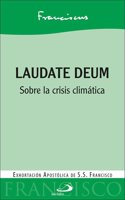 Laudate Deum: Sobre la crisis climatica