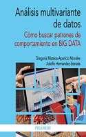 Analisis multivariante de datos: Como buscar patrones de comportamiento en BIG DATA