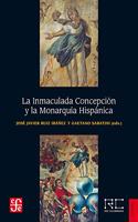 La Inmaculada Concepcion y la Monarquia Hispanica (Historia) (Spanish Edition)