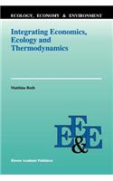 Integrating Economics, Ecology and Thermodynamics
