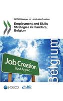 Employment and skills strategies in Flanders, Belgium: (OECD Reviews on Local Job Creation)