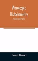 Microscopic histochemistry; principles and practice