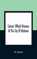 Cairnes' Official Directory Of The City Of Kitchener