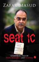 Seat 1C : A Survivorâ€™s Tale of Hope, Resilience and Renewal