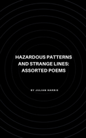 Hazardous Patterns and Strange Lines
