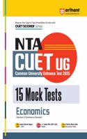 Arihant NTA CUET UG 2025 15 Mock Tests for Economics (Section II Commerce Domain) I Latest Solved Papers, Based on latest NTA CUET (UG) Exam Pattern, and Free 3 Online Mock Tests